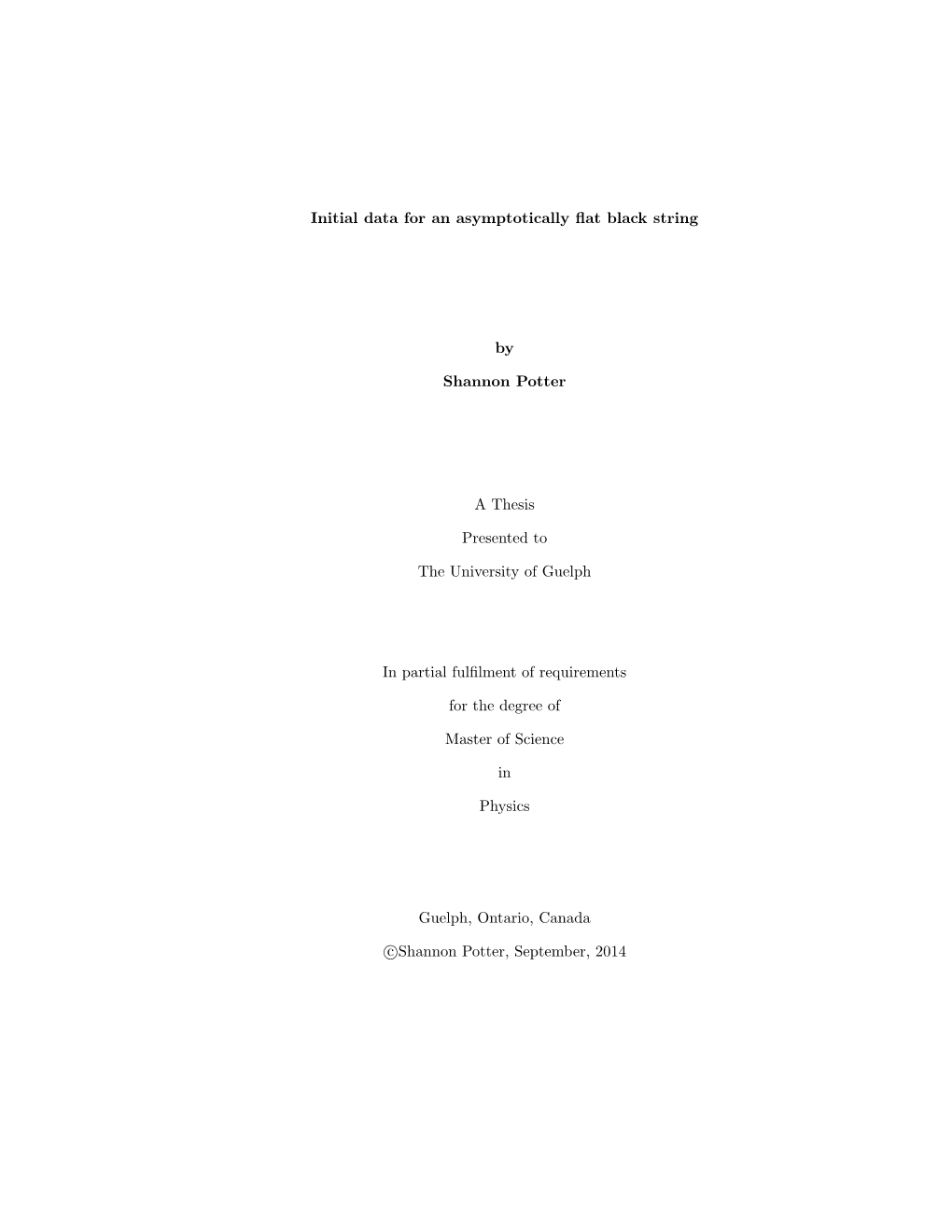 Initial Data for an Asymptotically Flat Black String by Shannon Potter A