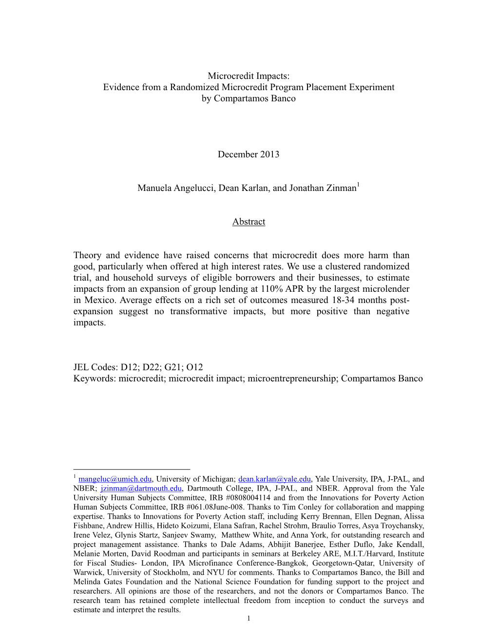 Microcredit Impacts: Evidence from a Randomized Microcredit Program Placement Experiment by Compartamos Banco