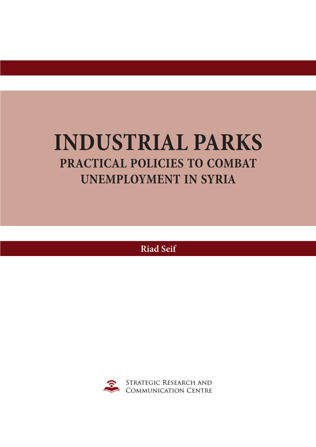 Industrial Parks Practical Policies to Combat Unemployment in Syria