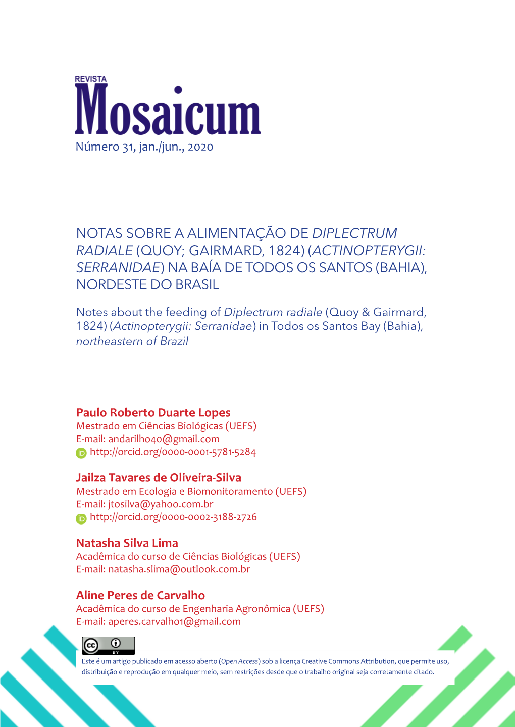 Notas Sobre a Alimentação De Diplectrum Radiale (Quoy; Gairmard, 1824) (Actinopterygii: Serranidae) Na Baía De Todos Os Santos (Bahia), Nordeste Do Brasil