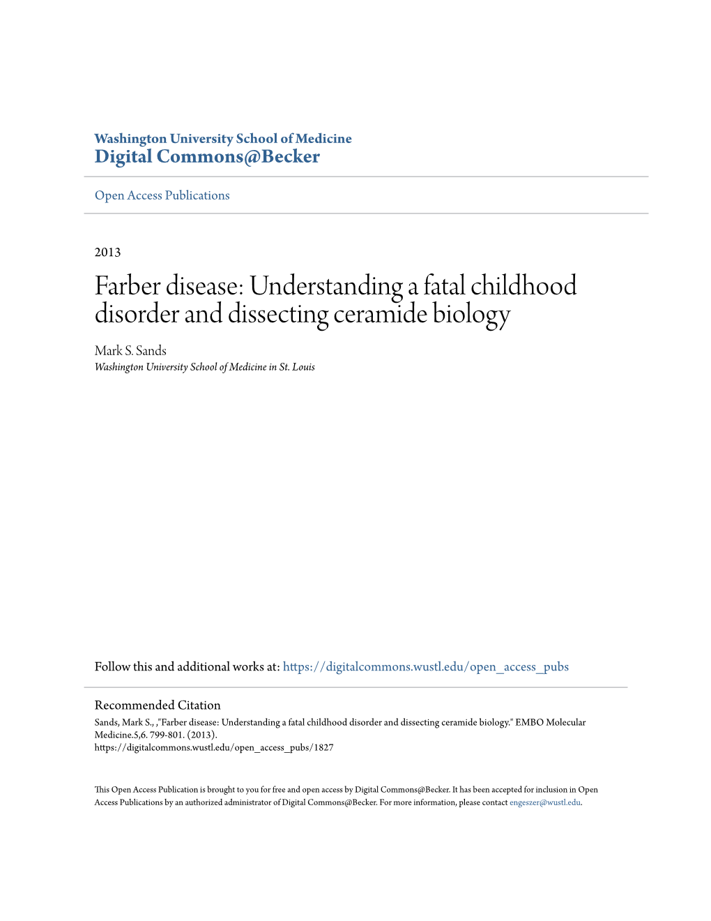 Farber Disease: Understanding a Fatal Childhood Disorder and Dissecting Ceramide Biology Mark S