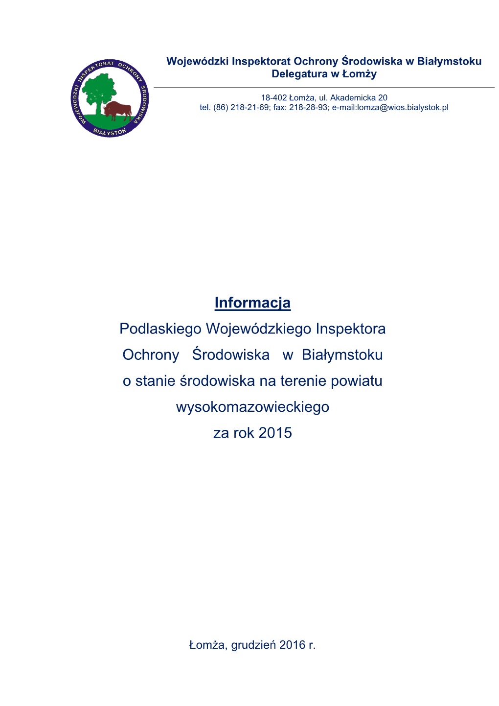 Informacja Podlaskiego Wojewódzkiego Inspektora Ochrony Środowiska W Białymstoku O Stanie Środowiska Na Terenie Powiatu Wysokomazowieckiego Za Rok 2015