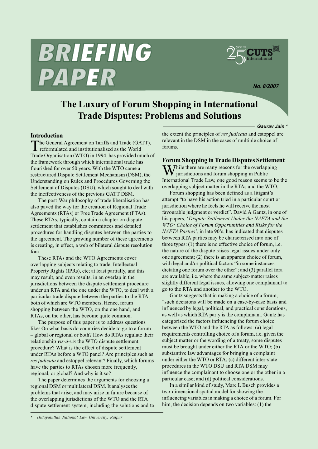 The Luxury of Forum Shopping in International Trade