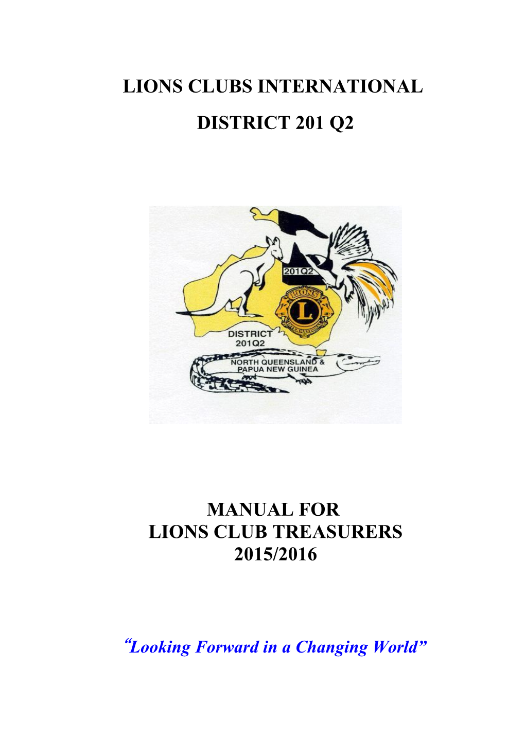 Lions C Lub Treasurer S Manual 2015-2016 Looking Forward in a Changing World