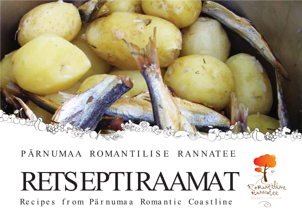 RETSEPTIRAAMAT Recipes from Pärnumaa Romantic Coastline Retseptiraamaturetseptiraamatu Lulugugu the Story