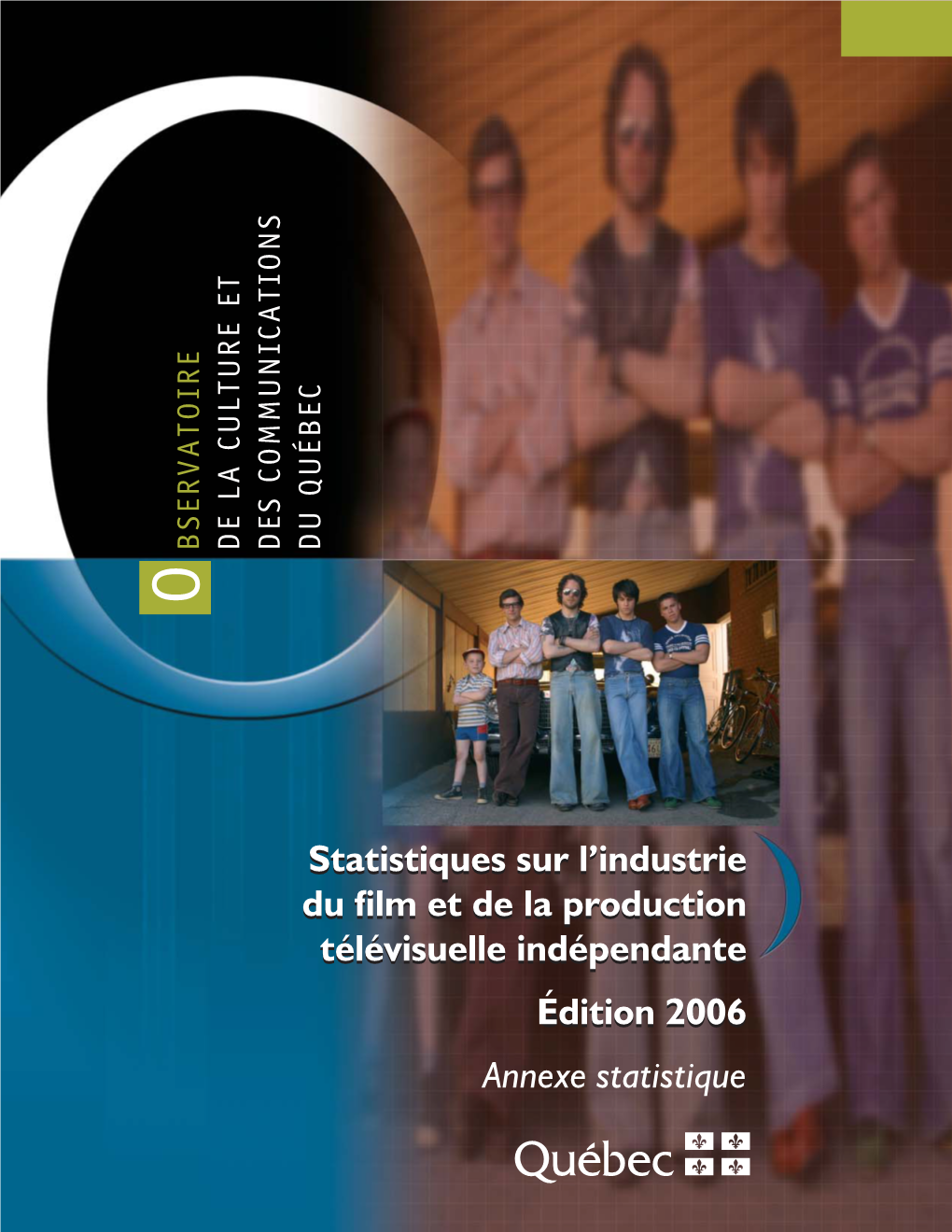 Statistiques Sur L'industrie Du Film Et De La Production Télévisuelle Indépendante. Édition 2006
