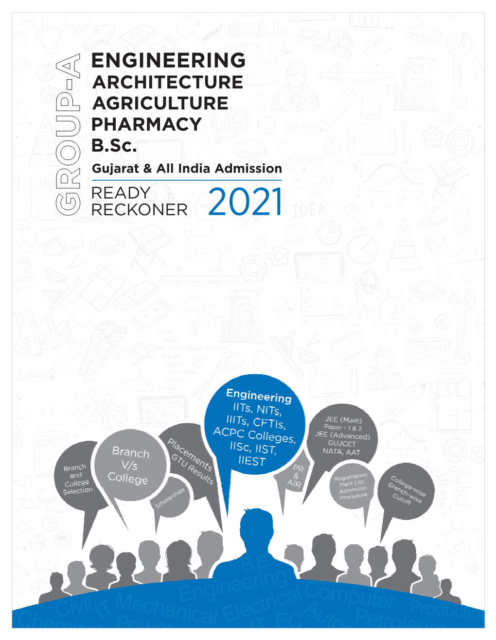 ARCHITECTURE AGRICULTURE PHARMACY B.Sc. Gujarat & All India Admission READY RECKONER 2021 Disclaimer