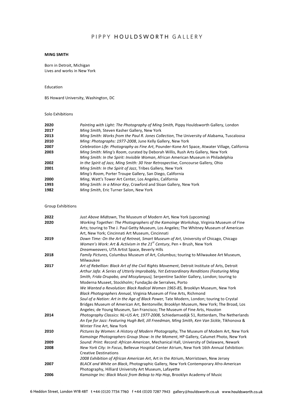 MING SMITH Born in Detroit, Michigan Lives and Works in New York Education BS Howard University, Washington, DC Solo Exhibi