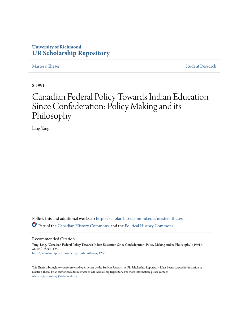 Canadian Federal Policy Towards Indian Education Since Confederation: Policy Making and Its Philosophy Ling Yang