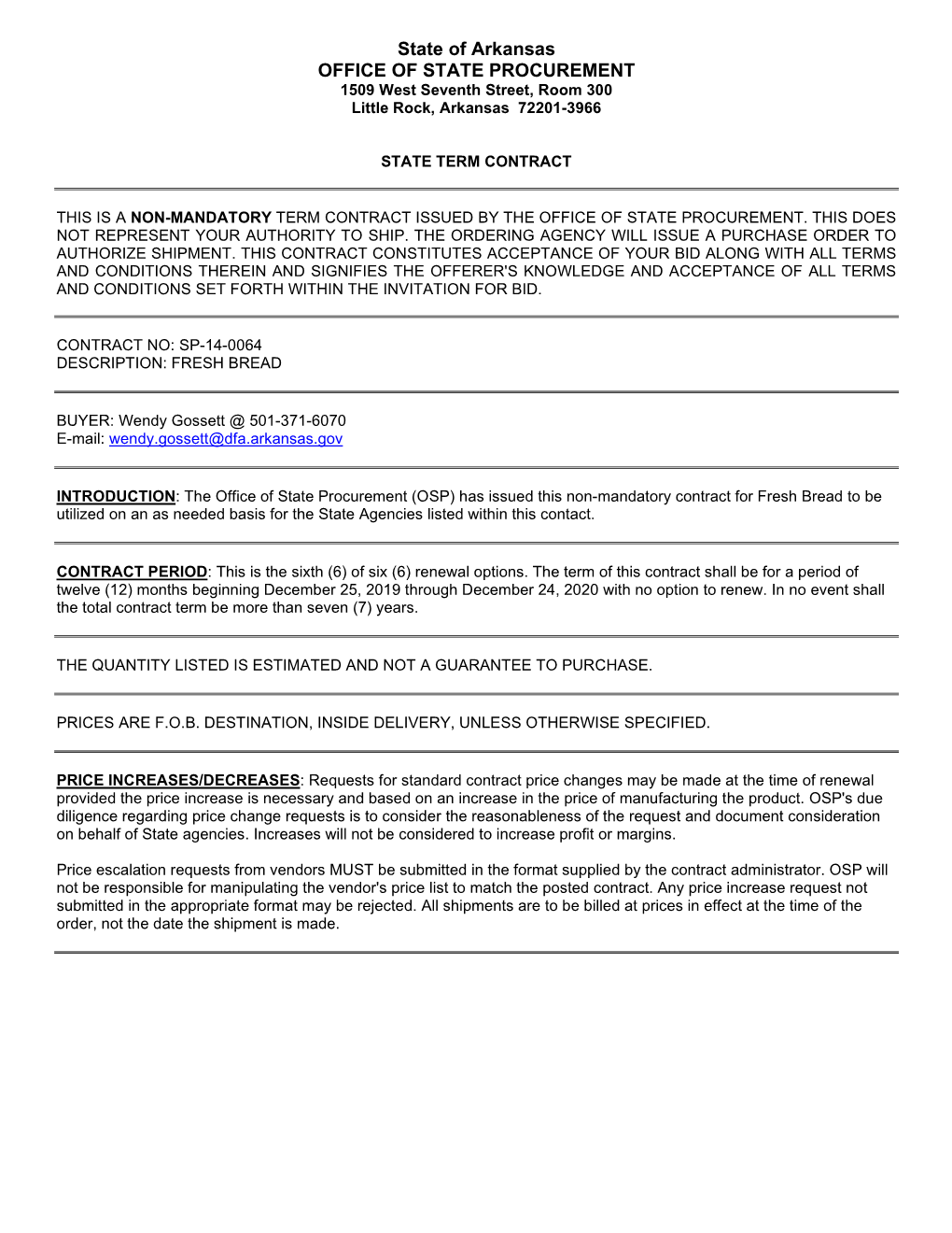 State of Arkansas OFFICE of STATE PROCUREMENT 1509 West Seventh Street, Room 300 Little Rock, Arkansas 72201-3966