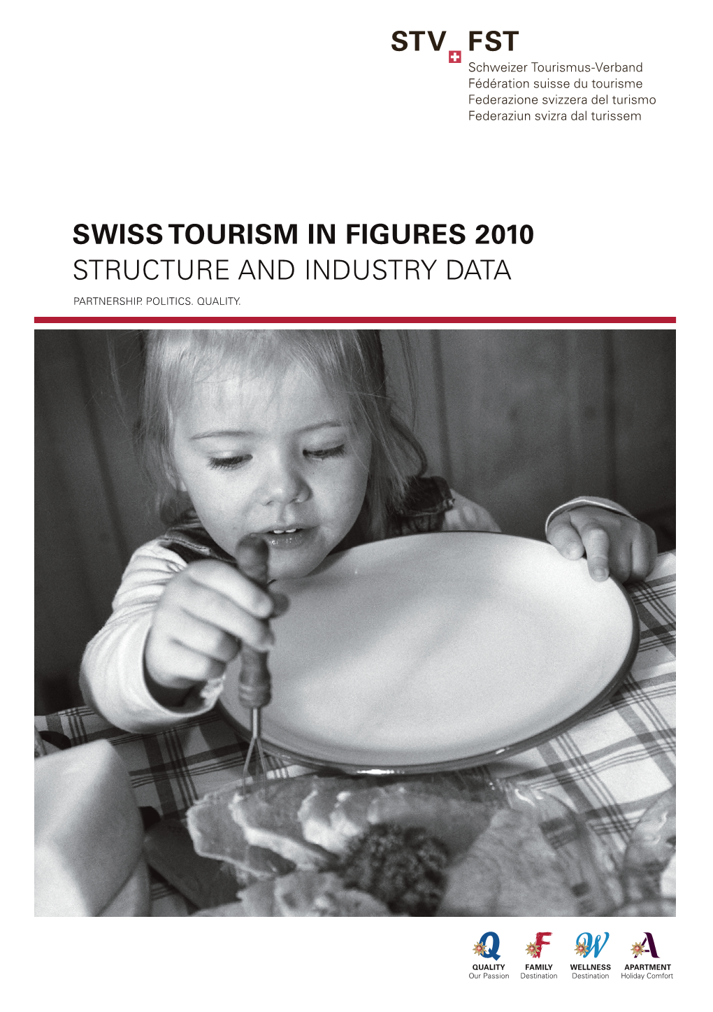 Swiss Tourism in Figures 2010 Structure and Industry Data