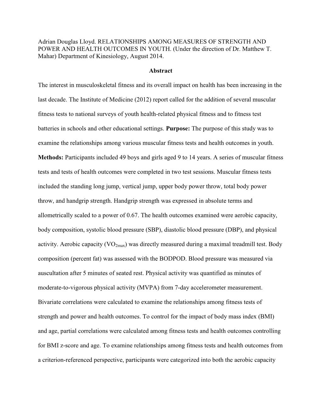 Adrian Douglas Lloyd. RELATIONSHIPS AMONG MEASURES of STRENGTH and POWER and HEALTH OUTCOMES in YOUTH. (Under the Direction of Dr