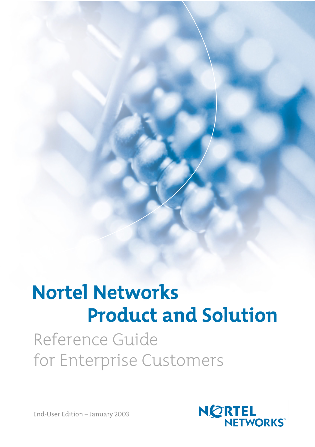 Nortel Networks Product and Solution Reference Guide for Enterprise Customers