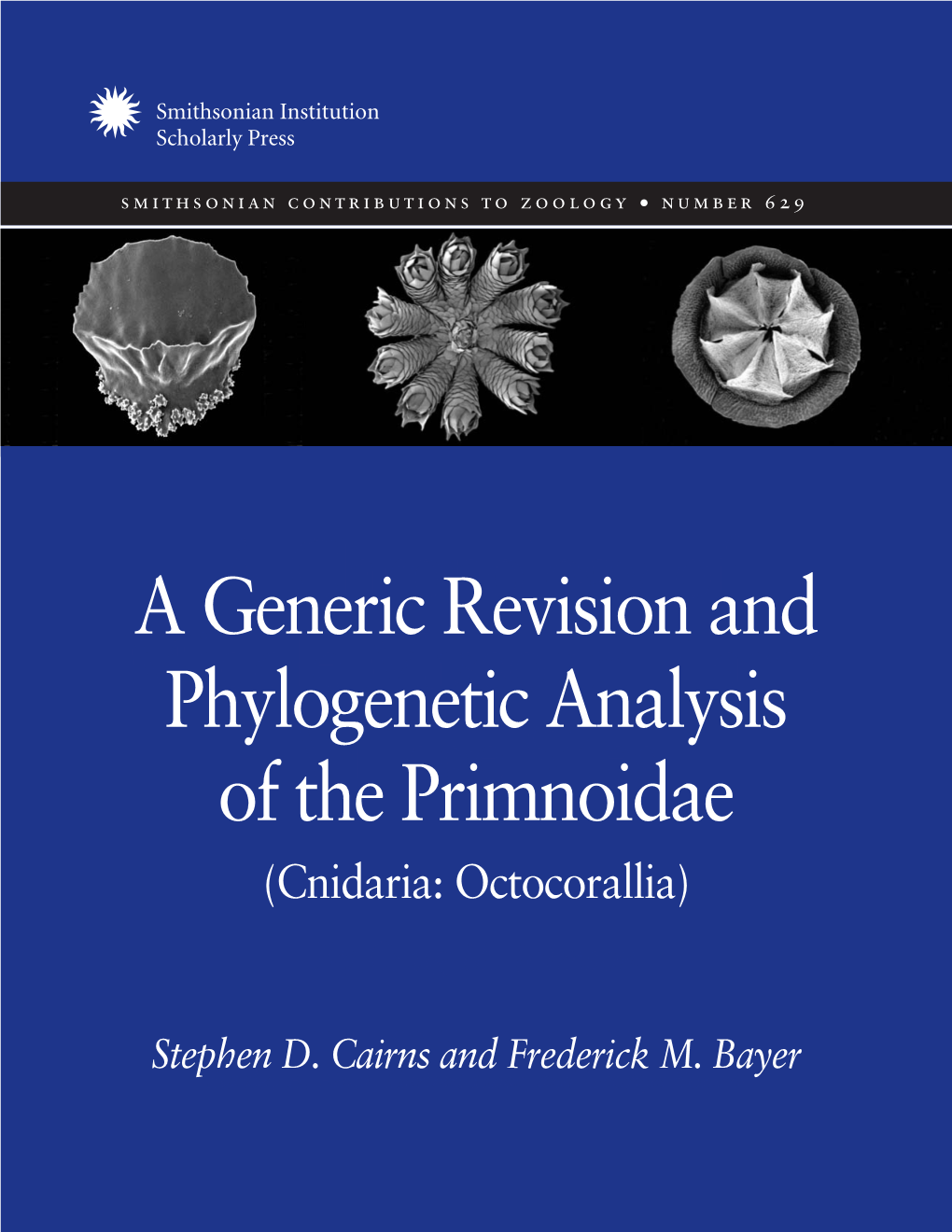 A Generic Revision and Phylogenetic Analysis of the Primnoidae (Cnidaria: Octocorallia)