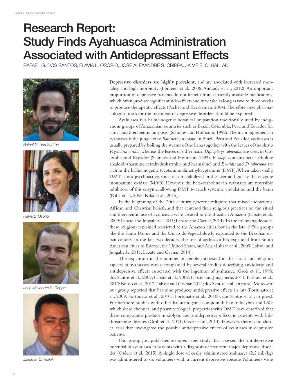 Study Finds Ayahuasca Administration Associated with Antidepressant Effects RAFAEL G