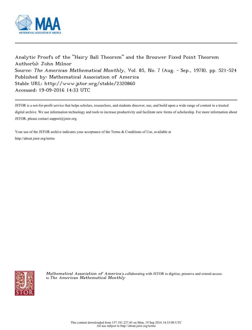 Analytic Proofs of the "Hairy Ball Theorem" and the Brouwer Fixed Point Theorem Author(S): John Milnor Source: the American Mathematical Monthly, Vol