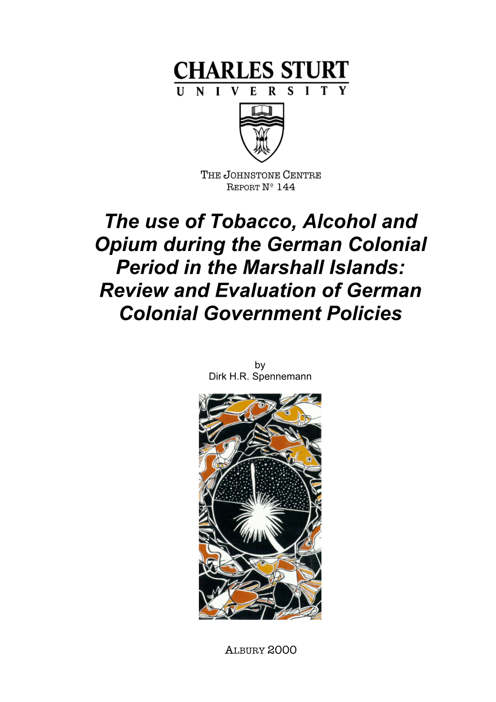 The Use of Tobacco, Alcohol and Opium During the German Colonial Period in the Marshall Islands: Review and Evaluation of German Colonial Government Policies