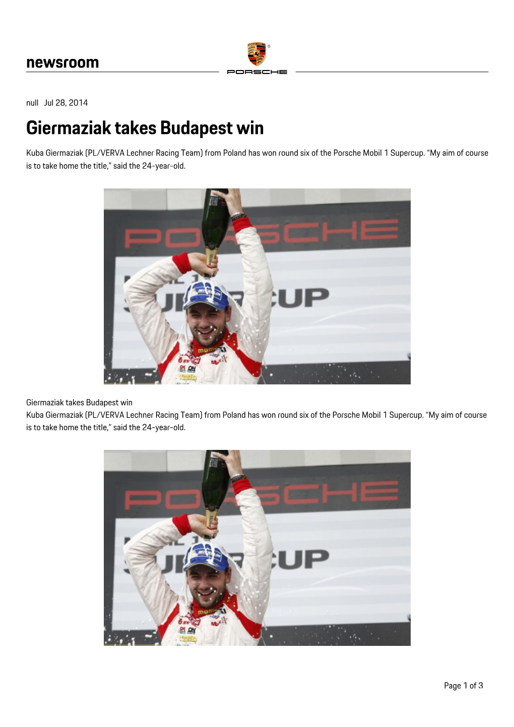 Giermaziak Takes Budapest Win Kuba Giermaziak (PL/VERVA Lechner Racing Team) from Poland Has Won Round Six of the Porsche Mobil 1 Supercup