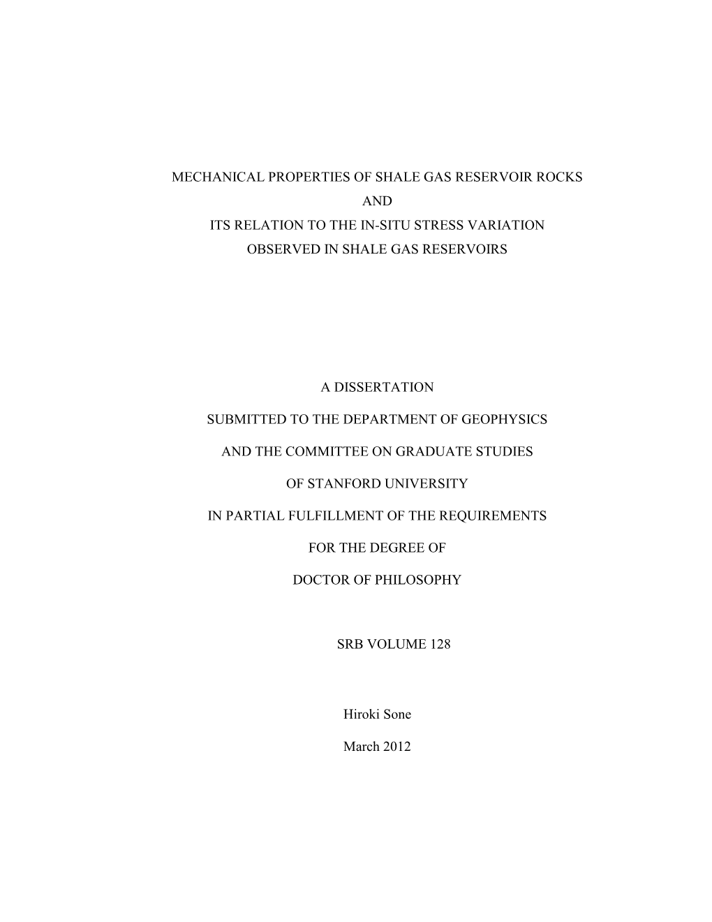 Mechanical Properties of Shale Gas Reservoir Rocks and Its Relation to the In-Situ Stress Variation Observed in Shale Gas Reservoirs