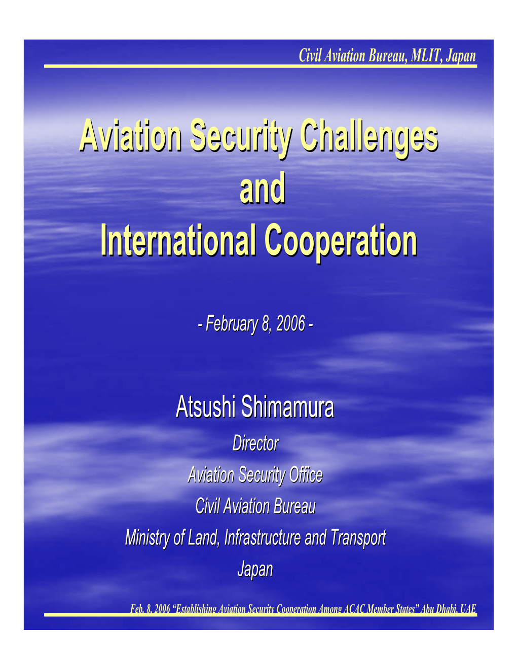 Aviation Securitysecurity Challengeschallenges Andand Internationalinternational Cooperationcooperation