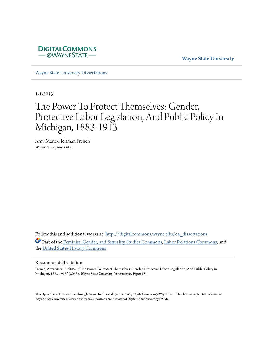 Gender, Protective Labor Legislation, and Public Policy in Michigan, 1883-1913 Amy Marie-Holtman French Wayne State University