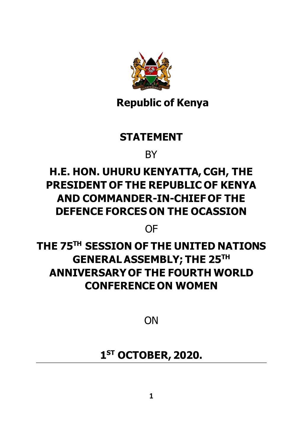 Republic of Kenya STATEMENT by H.E. HON. UHURU KENYATTA