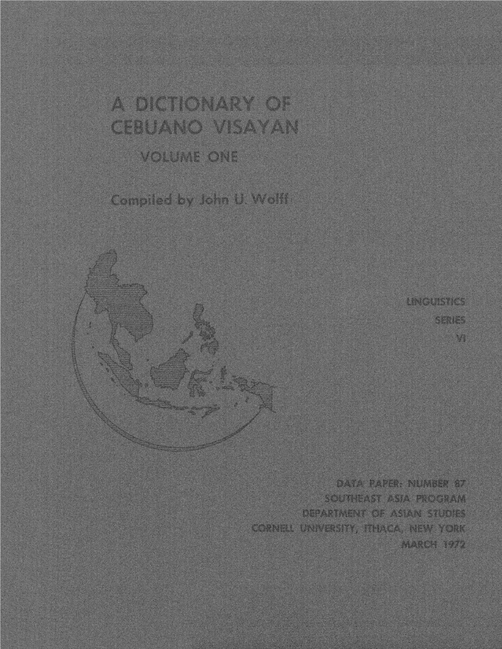 A Dictionary of Cebuano Visayan. Volume I