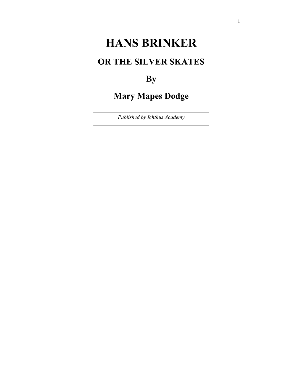 HANS BRINKER OR the SILVER SKATES by Mary Mapes Dodge