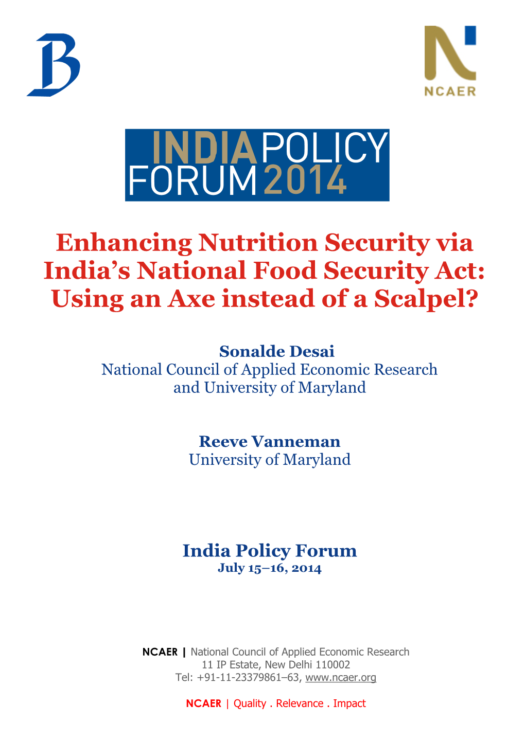 POLICY FORUM2014 Enhancing Nutrition Security Via India’S National Food Security Act: Using an Axe Instead of a Scalpel?