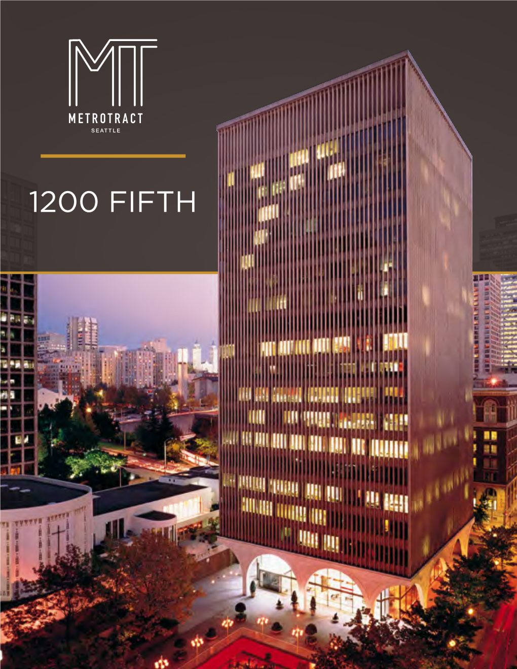 1200 FIFTH 1200 FIFTH 1200 Fifth Avenue | Seattle, Washington 98101