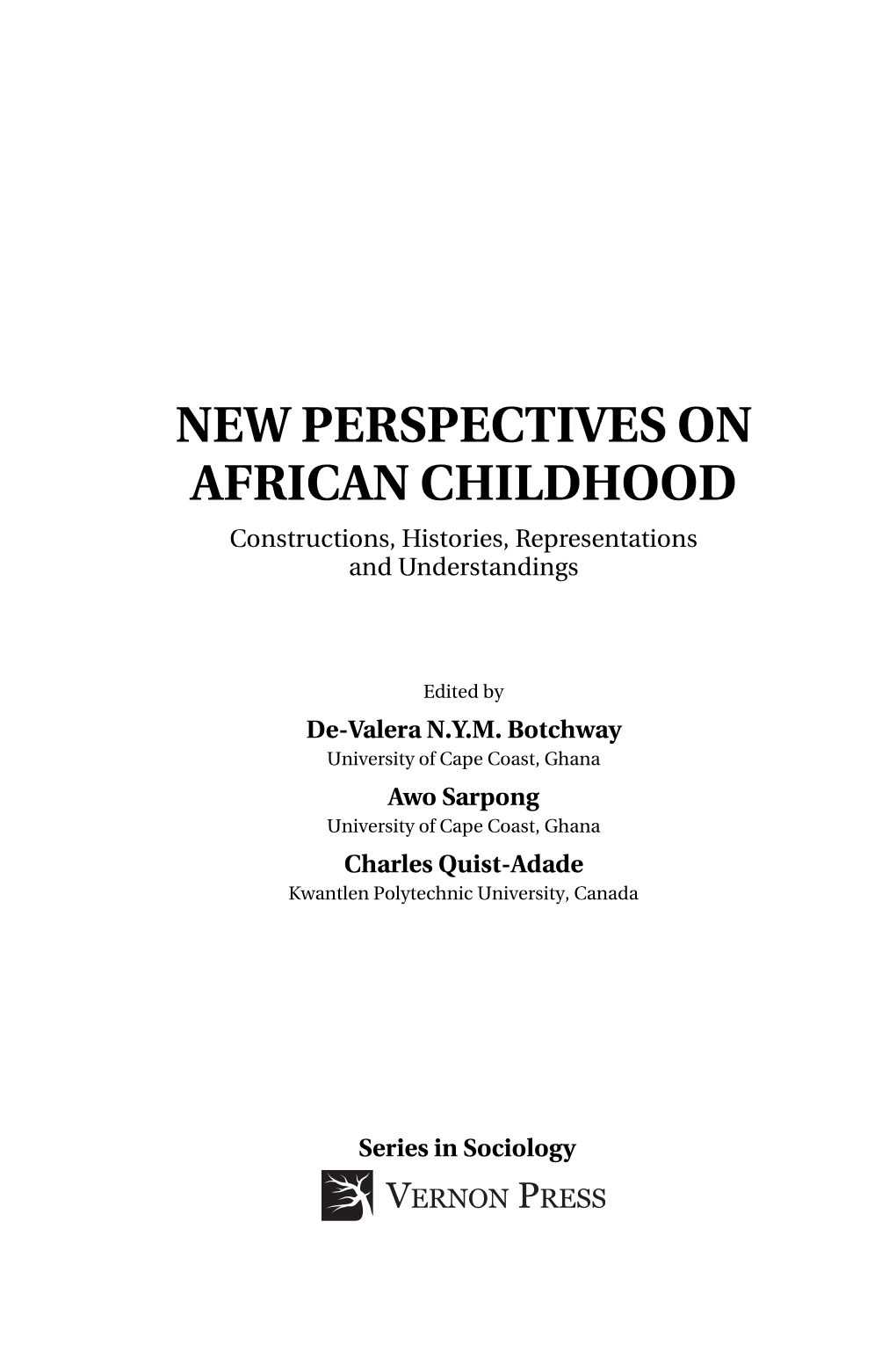 NEW PERSPECTIVES on AFRICAN CHILDHOOD Constructions, Histories, Representations and Understandings