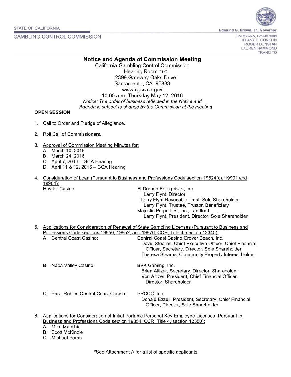 Notice and Agenda of Commission Meeting California Gambling Control Commission Hearing Room 100 2399 Gateway Oaks Drive Sacramento, CA 95833 10:00 A.M