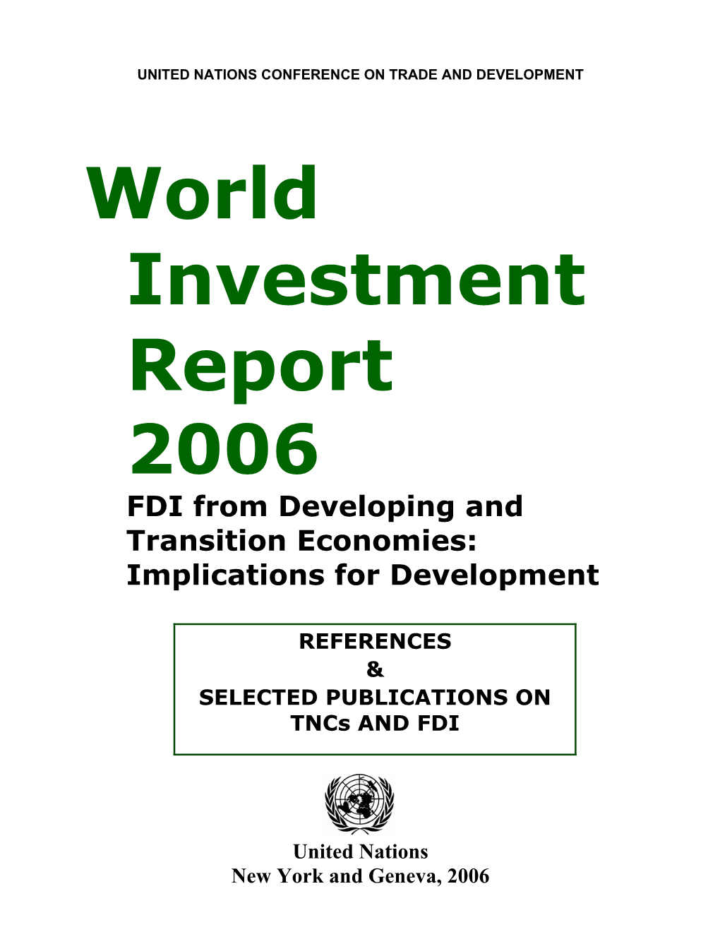 World Investment Report 2006 FDI from Developing and Transition Economies: Implications for Development