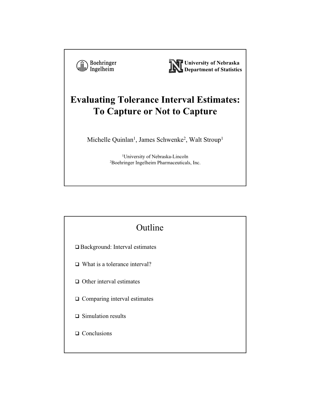 Evaluating Tolerance Interval Estimates: to Capture Or Not to Capture