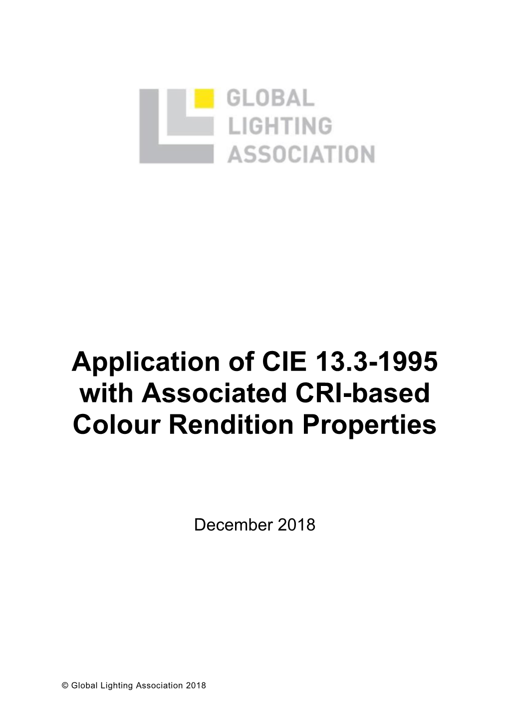 Application of CIE 13.3-1995 with Associated CRI-Based Colour Rendition Properties