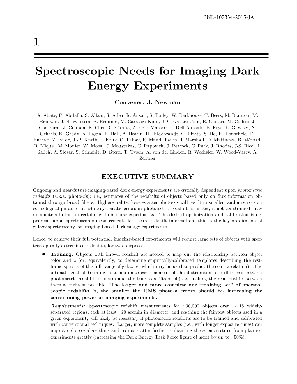 1 Spectroscopic Needs for Imaging Dark Energy Experiments