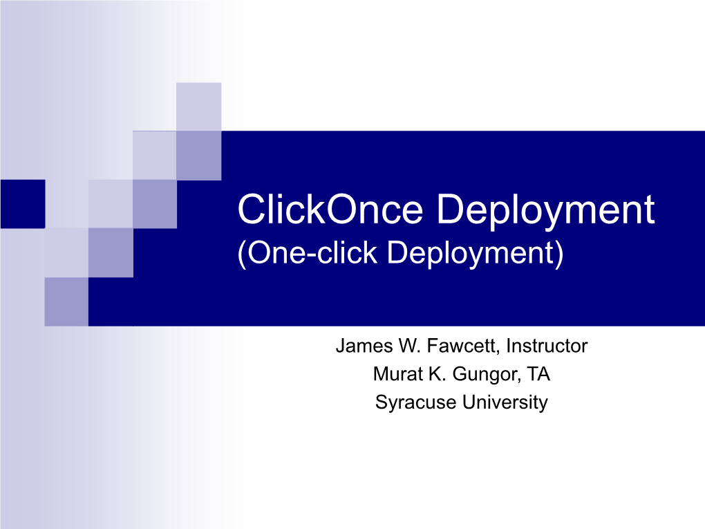 Clickonce Deployment (One-Click Deployment)