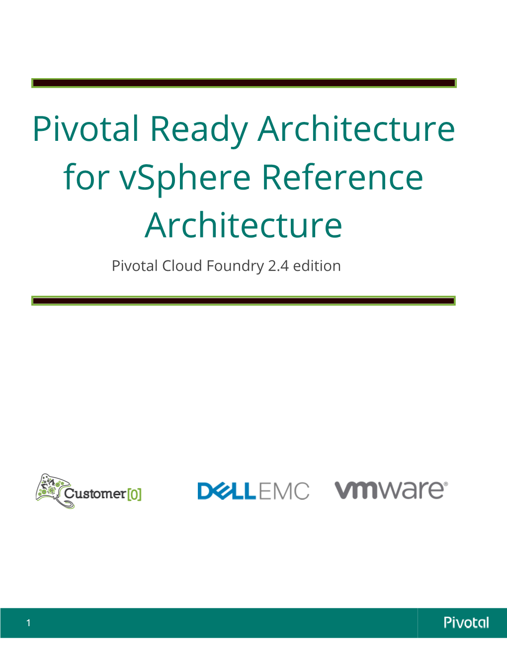 Pivotal Ready Architecture for Vsphere Reference Architecture Pivotal Cloud Foundry 2.4 Edition