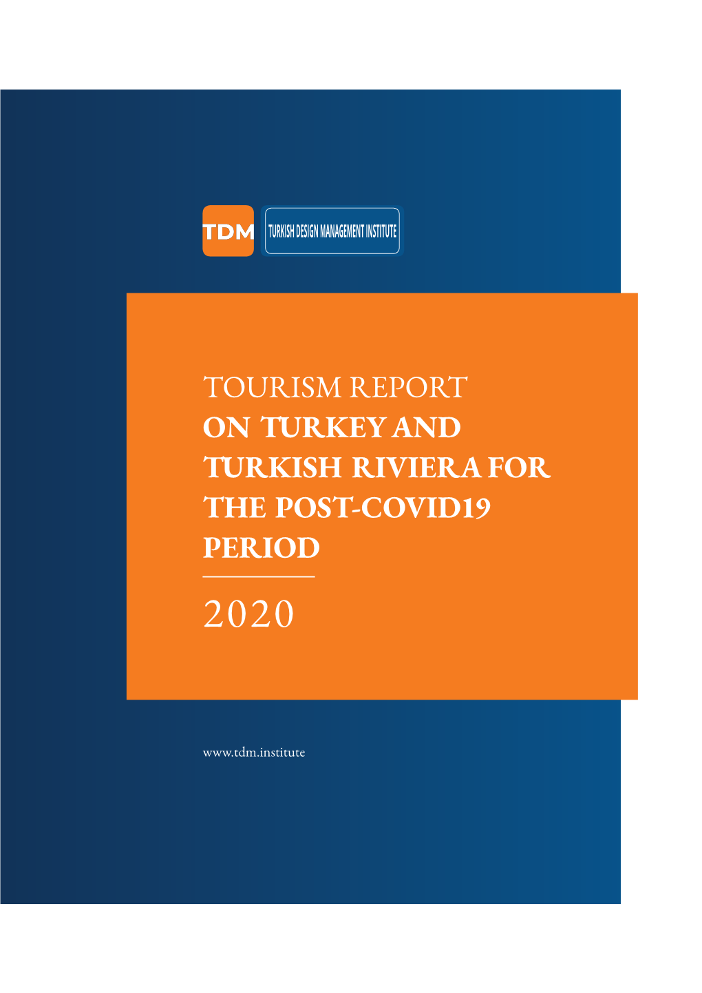 Tourism Report on Turkey and Turkish Riviera for the Post-Covid19 Period 2020