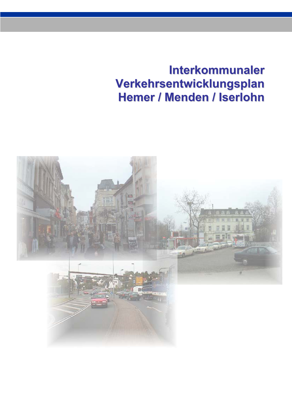 Interkommunaler Verkehrsentwicklungsplan Hemer / Menden / Iserlohn
