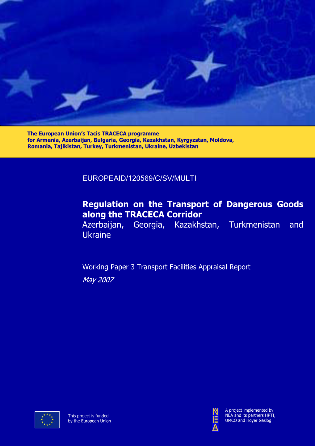 Regulation on the Transport of Dangerous Goods Along the TRACECA Corridor Azerbaijan, Georgia, Kazakhstan, Turkmenistan and Ukraine