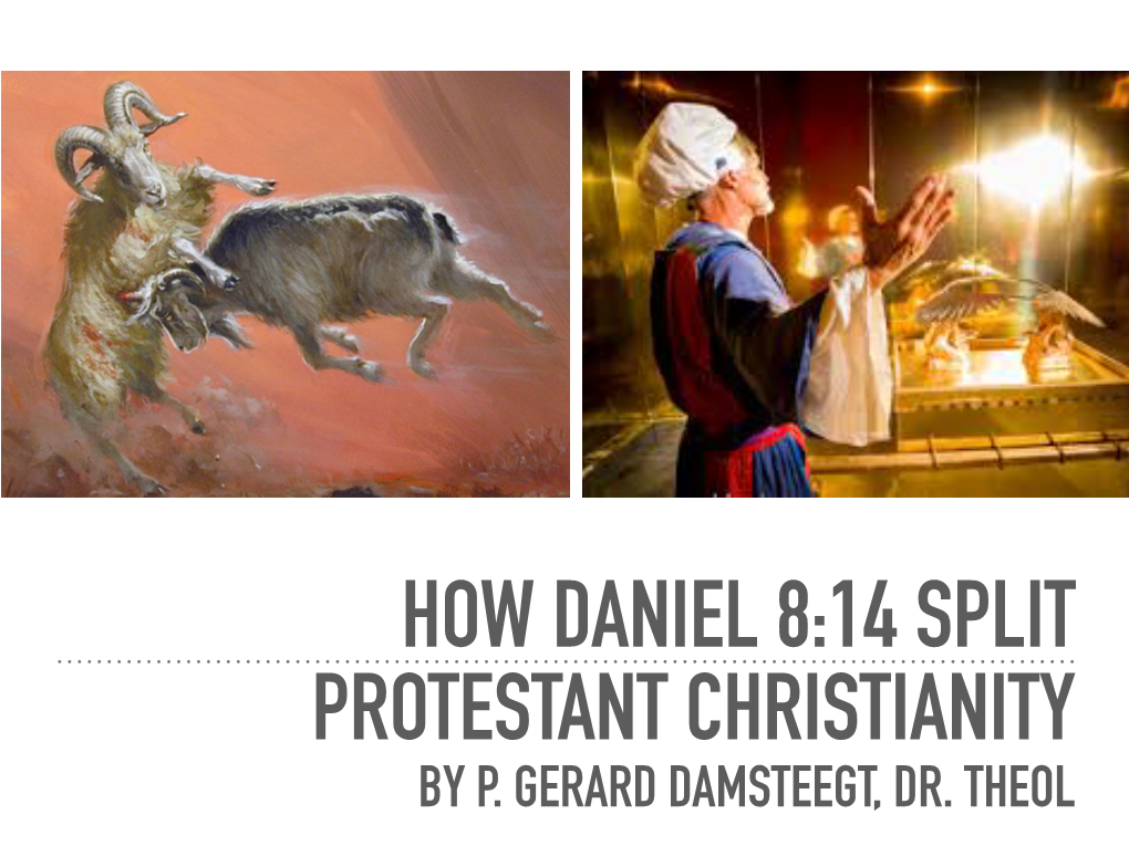 How the 2300 Days Prophecy Split Protestant Christianity