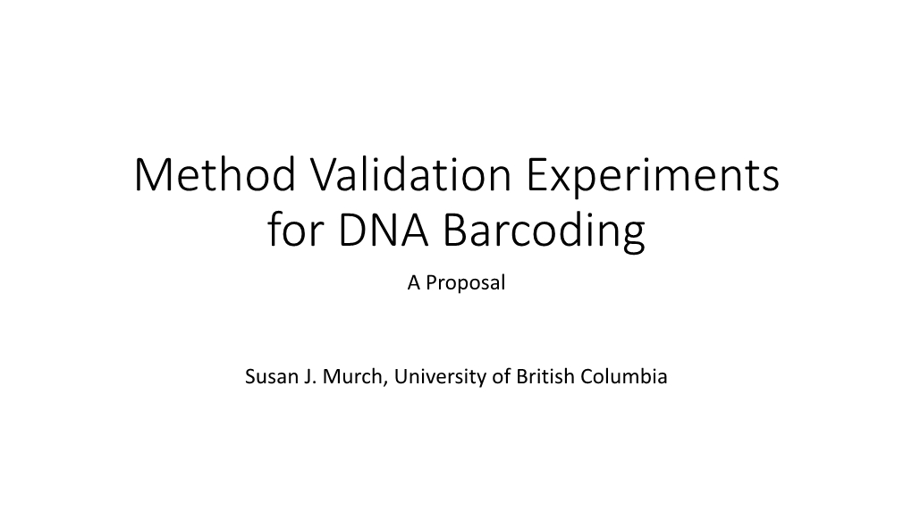 Method Validation Experiments for DNA Barcoding a Proposal