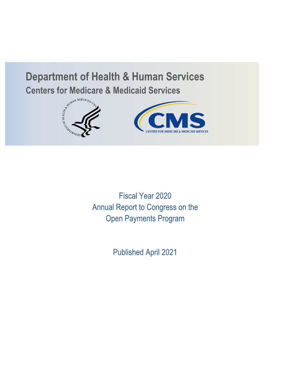 Open Payments Annual Report to Congress Fiscal Year 2020