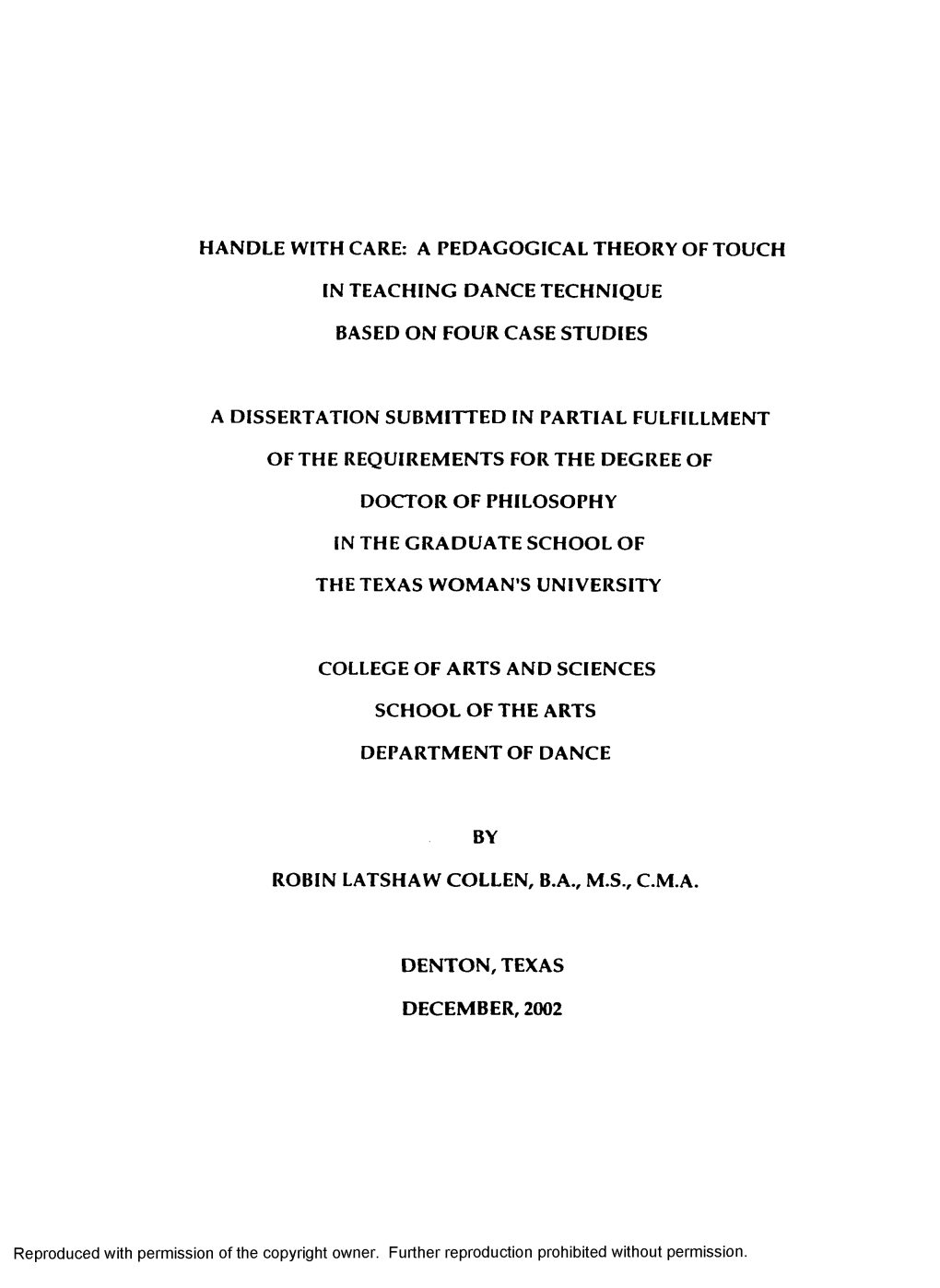 Handle with Care: a Pedagogical Theory of Touch in Teaching Dance Technique Based on Four Case Studies a Dissertation Submitted