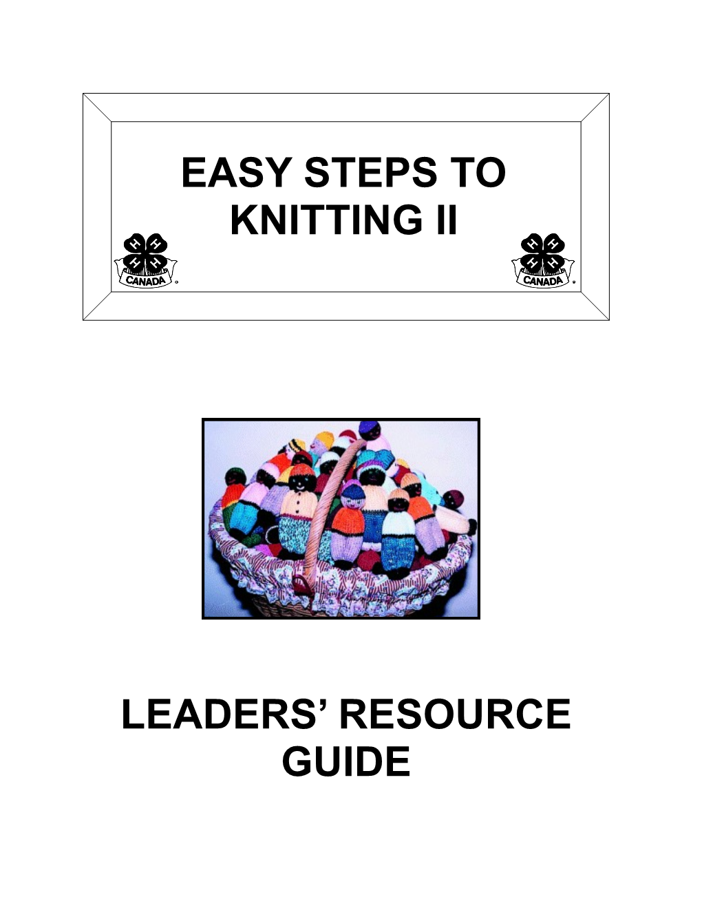 Leaders' Resource Guide Easy Steps to Knitting Ii