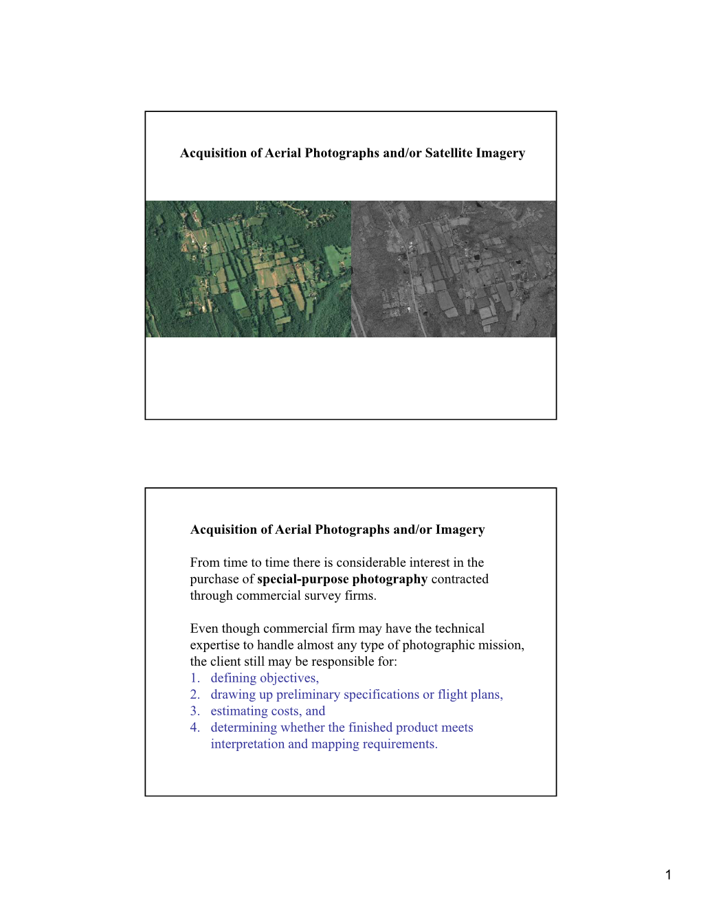 1 Acquisition of Aerial Photographs And/Or Satellite Imagery Acquisition