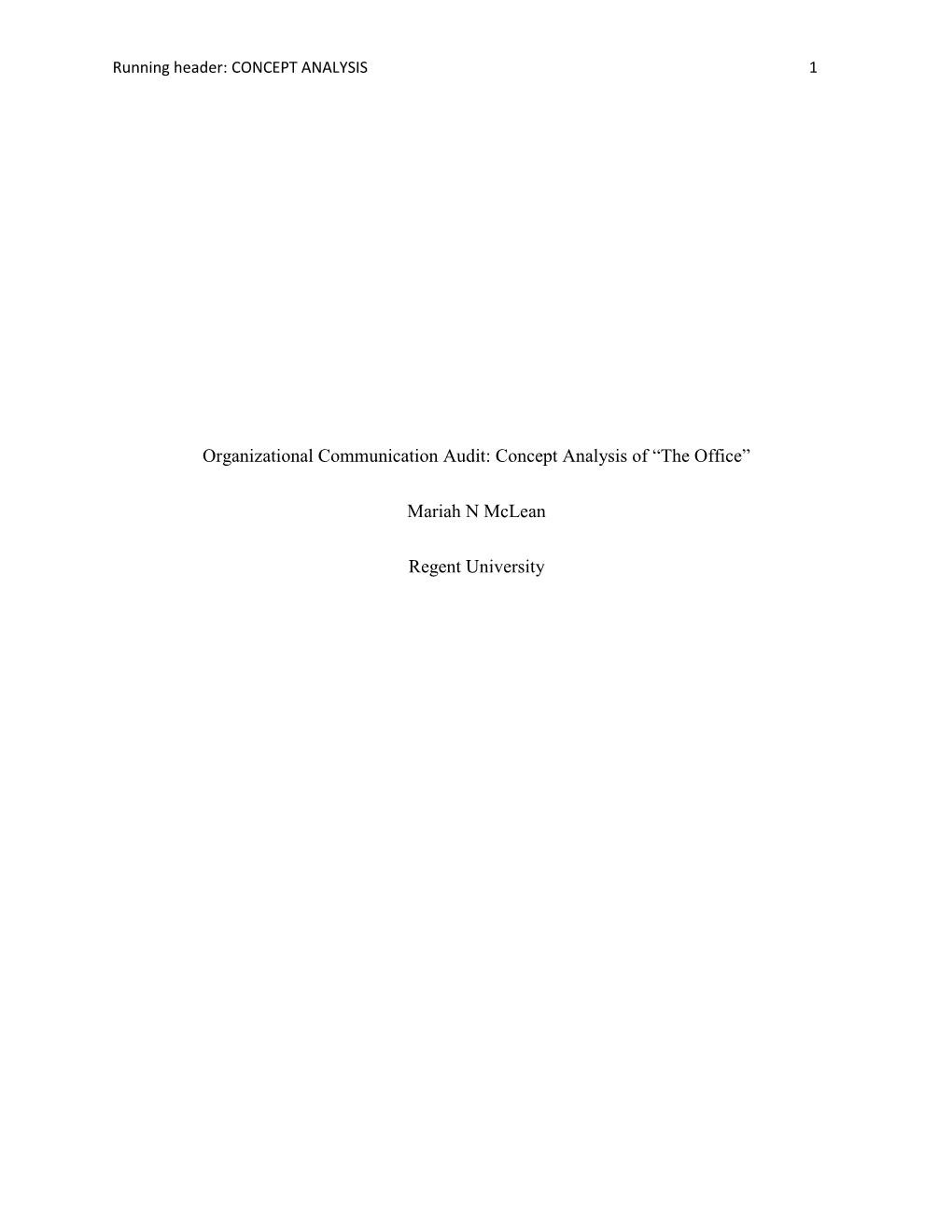 Organizational Communication Audit: Concept Analysis of “The Office” Mariah N Mclean Regent University