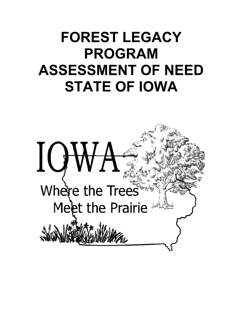 FOREST LEGACY PROGRAM ASSESSMENT of NEED STATE of IOWA Table of Contents Topic Page
