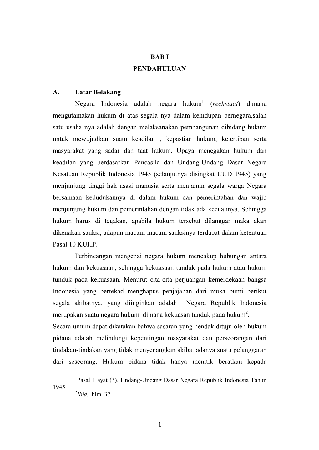 1 BAB I PENDAHULUAN A. Latar Belakang Negara Indonesia Adalah